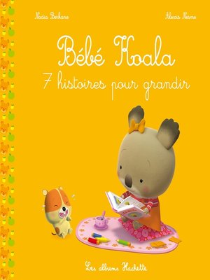 cover image of Bébé Koala recueil--7 histoires pour grandir (TP)